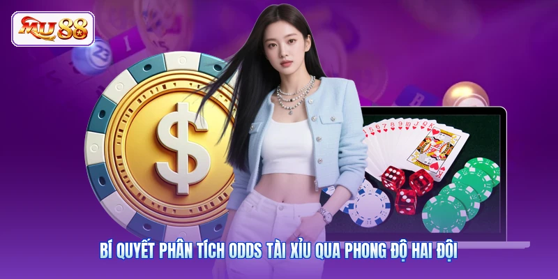 Bí quyết phân tích odds Tài Xỉu qua phong độ hai đội