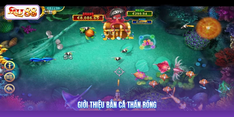 Giới thiệu bắn cá Thần Rồng